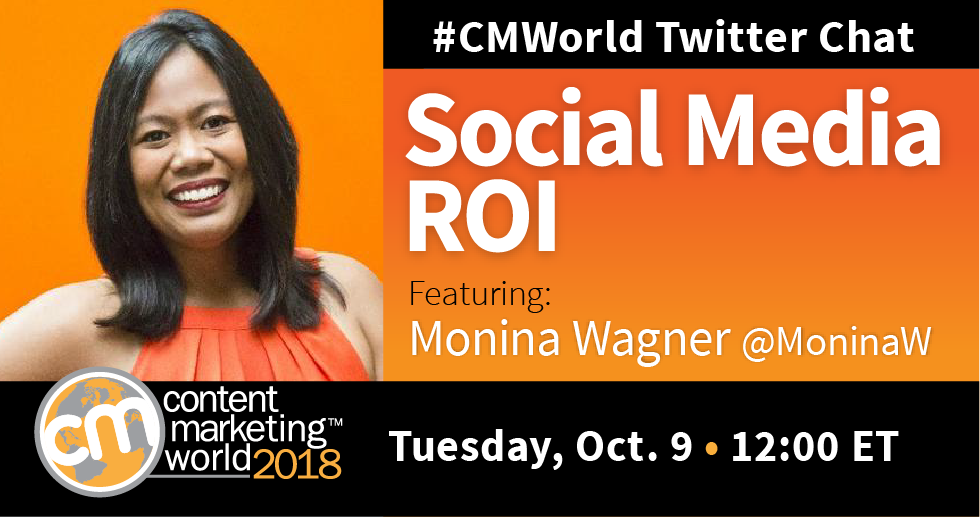 Social Media ROI: A #CMWorld Twitter Chat with Monina Wagner