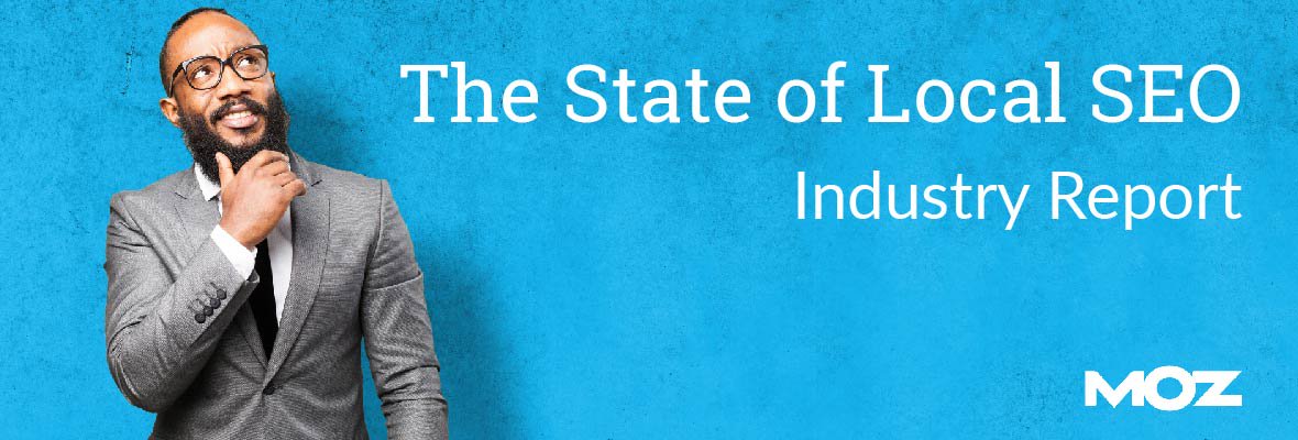 The State of Local SEO: Industry Insights for a Successful 2019