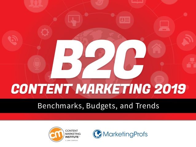 2019 B2C Content Marketing Benchmarks, Budgets, and Trends
