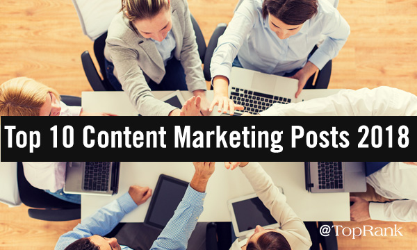 Our Top 10 Content Marketing Posts of 2018