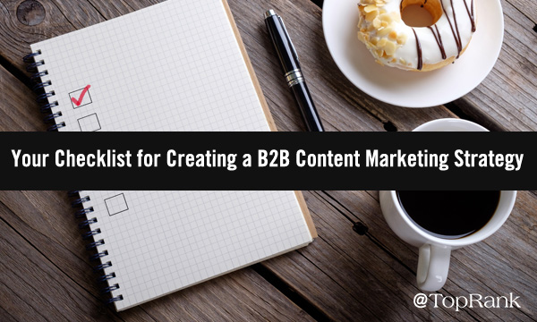 A Simple Three-Point Checklist for Documenting Your B2B Content Strategy Right Now