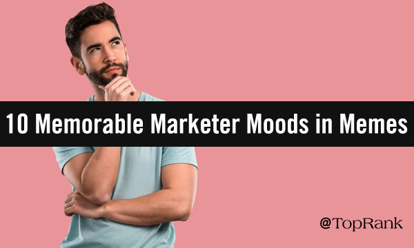 10 Memorable Marketer Moods, Memed