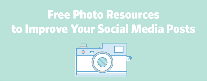 Free Photo Resources to Improve Your Social Media Posts