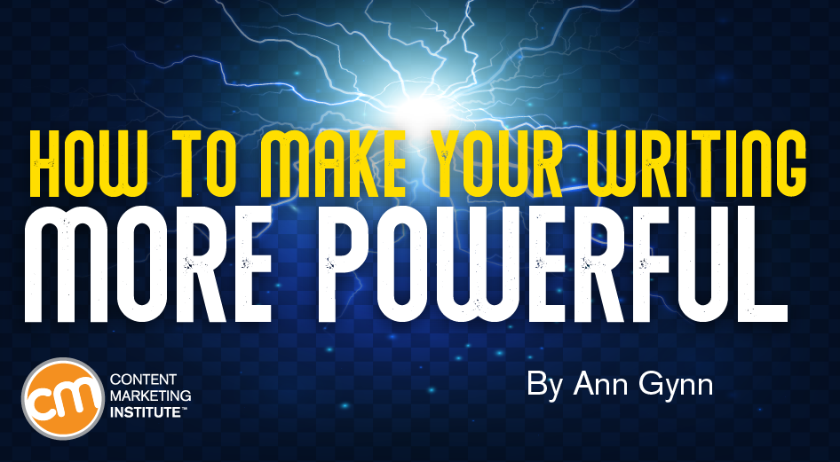 How to Make Your Writing More Powerful