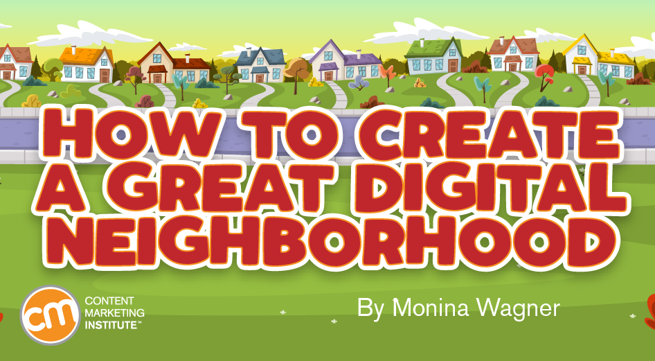 If You Give a Community a Cookie … How to Create a Great Digital Neighborhood