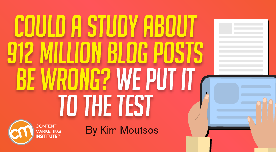 Could A Study About 912 Million Blog Posts Be Wrong? We Put It to the Test